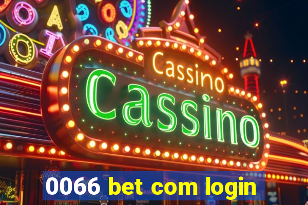 0066 bet com login